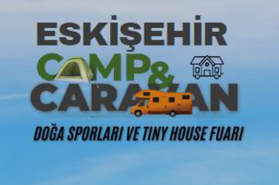 Kamp, Karavan ve Doğaseverler Eskişehir’de Buluşacak
