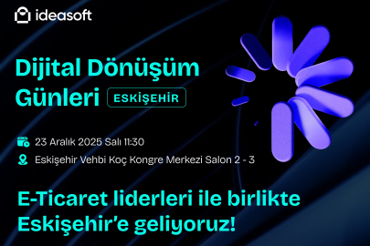 E - Ticaret'in Liderleri Vehbi Koç Kongre Merkezi’nde Buluşuyor