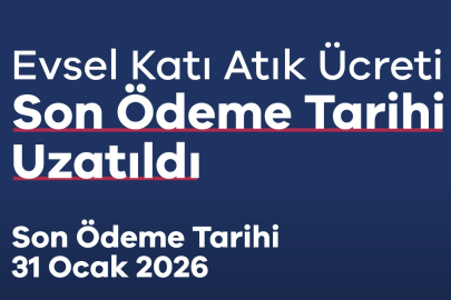 Evsel Katı Atık Ücreti Son Ödeme Tarihi Uzatıldı
